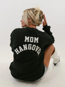 Mom Hangover Sweatshirt - Black w/ White
