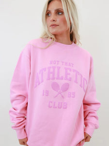 Not Athletic Club Sweatshirt - Pink w/ puff pink lettering